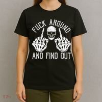 F Ck Around And Find Out Skeleton Fuckin Hand Skull T-Shirt thumb 4