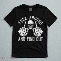 F Ck Around And Find Out Skeleton Fuckin Hand Skull T-Shirt thumb 5