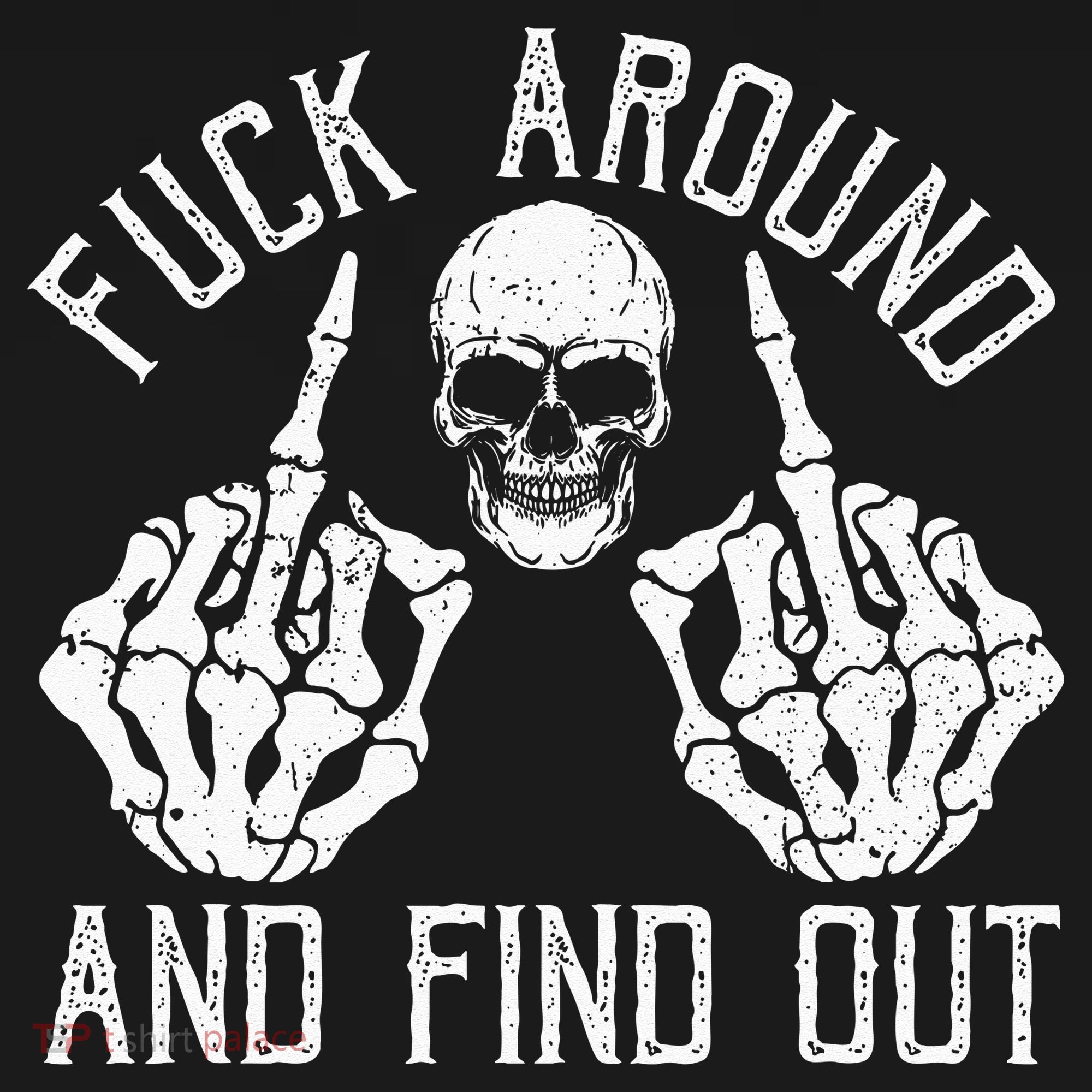 F Ck Around And Find Out Skeleton Fuckin Hand Skull Women's Hoodie
