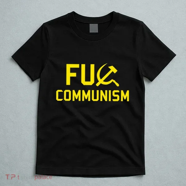Fu Communism Anti Communist Protest T-Shirt