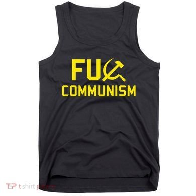 Fu Communism Anti Communist Protest Tank Top
