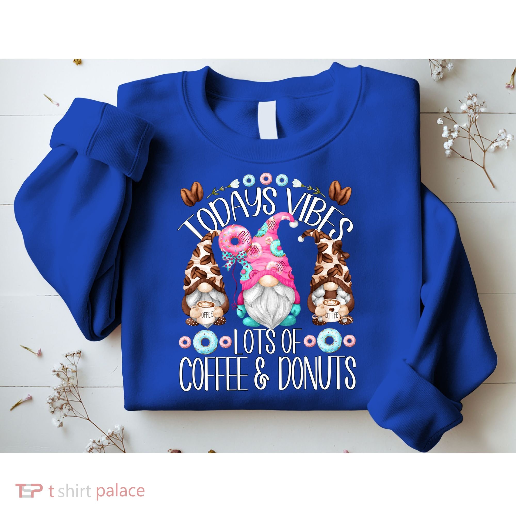 Funny Coffee And Donut Gnomes For And Donut Lover Gift Sweatshirt