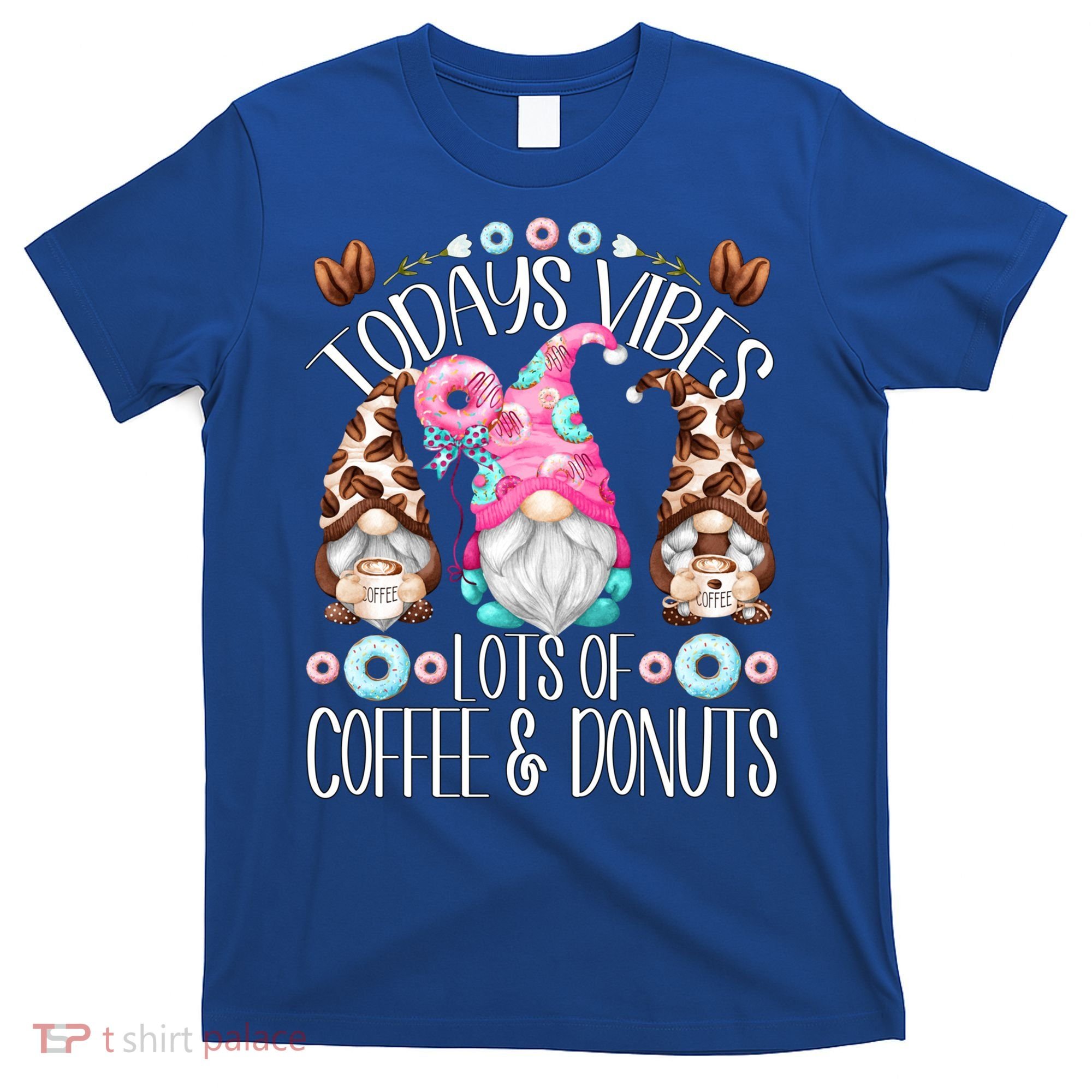 Funny Coffee And Donut Gnomes For And Donut Lover Gift T-Shirt