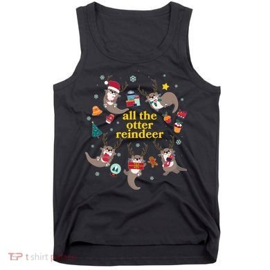 Funny Christmas All The Otter Reindeer Tank Top