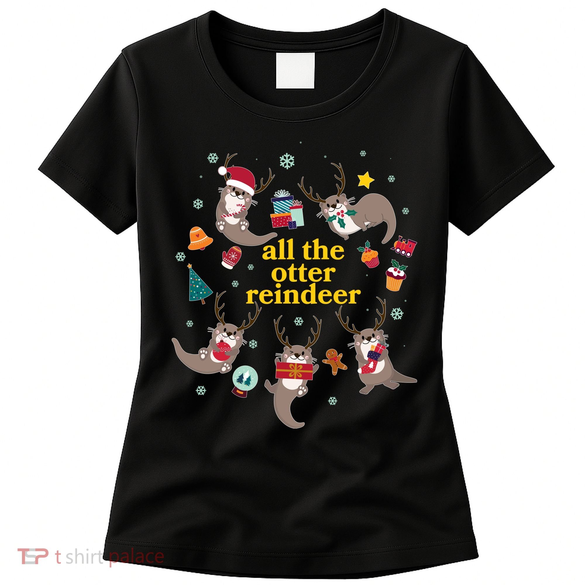 Funny Christmas All The Otter Reindeer Women's T-Shirt
