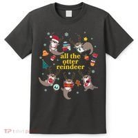 Funny Christmas All The Otter Reindeer T-Shirt thumb 0
