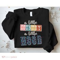 Funny Cute A Little Country A Little Hood Sweatshirt thumb 2