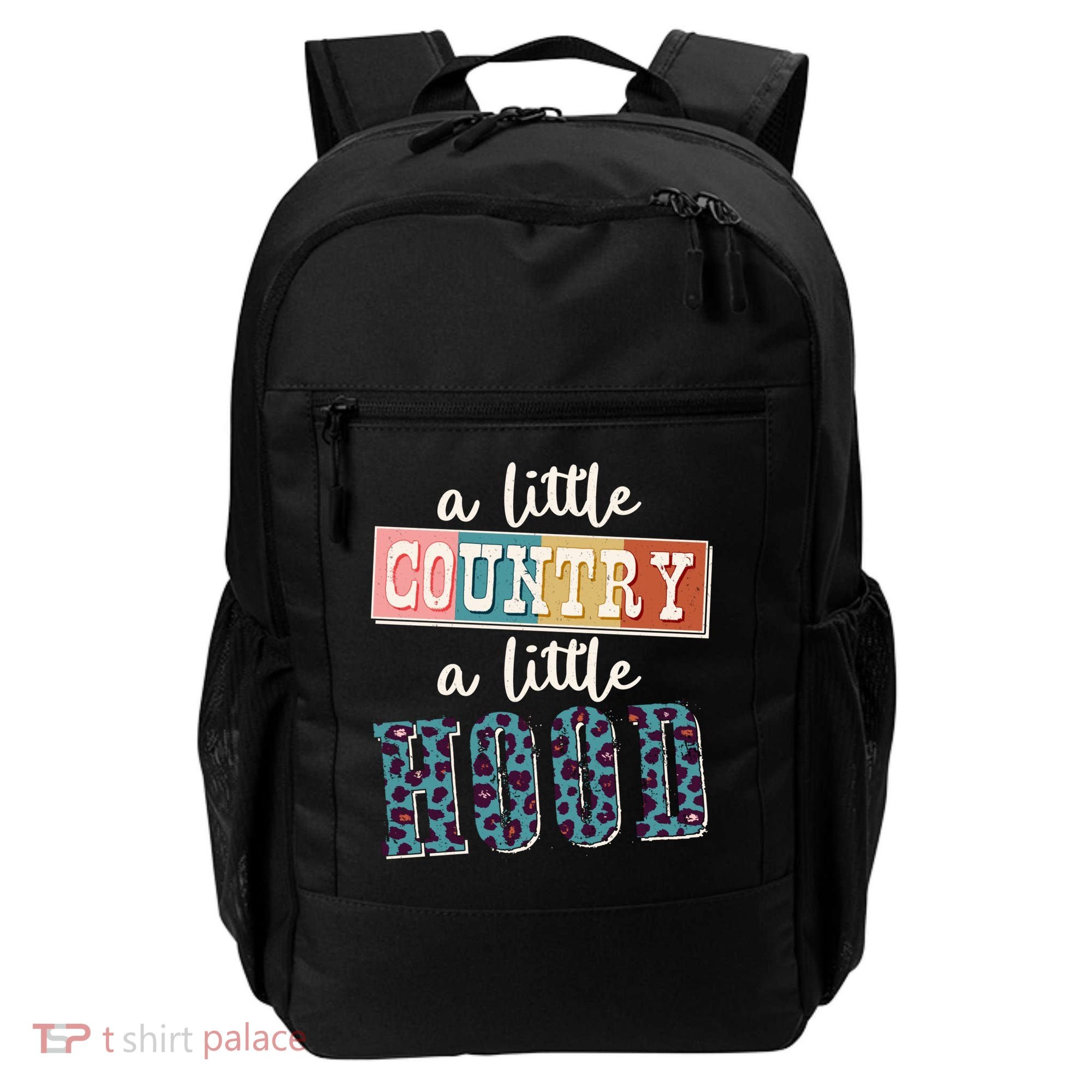 Funny Cute A Little Country A Little Hood Backpack