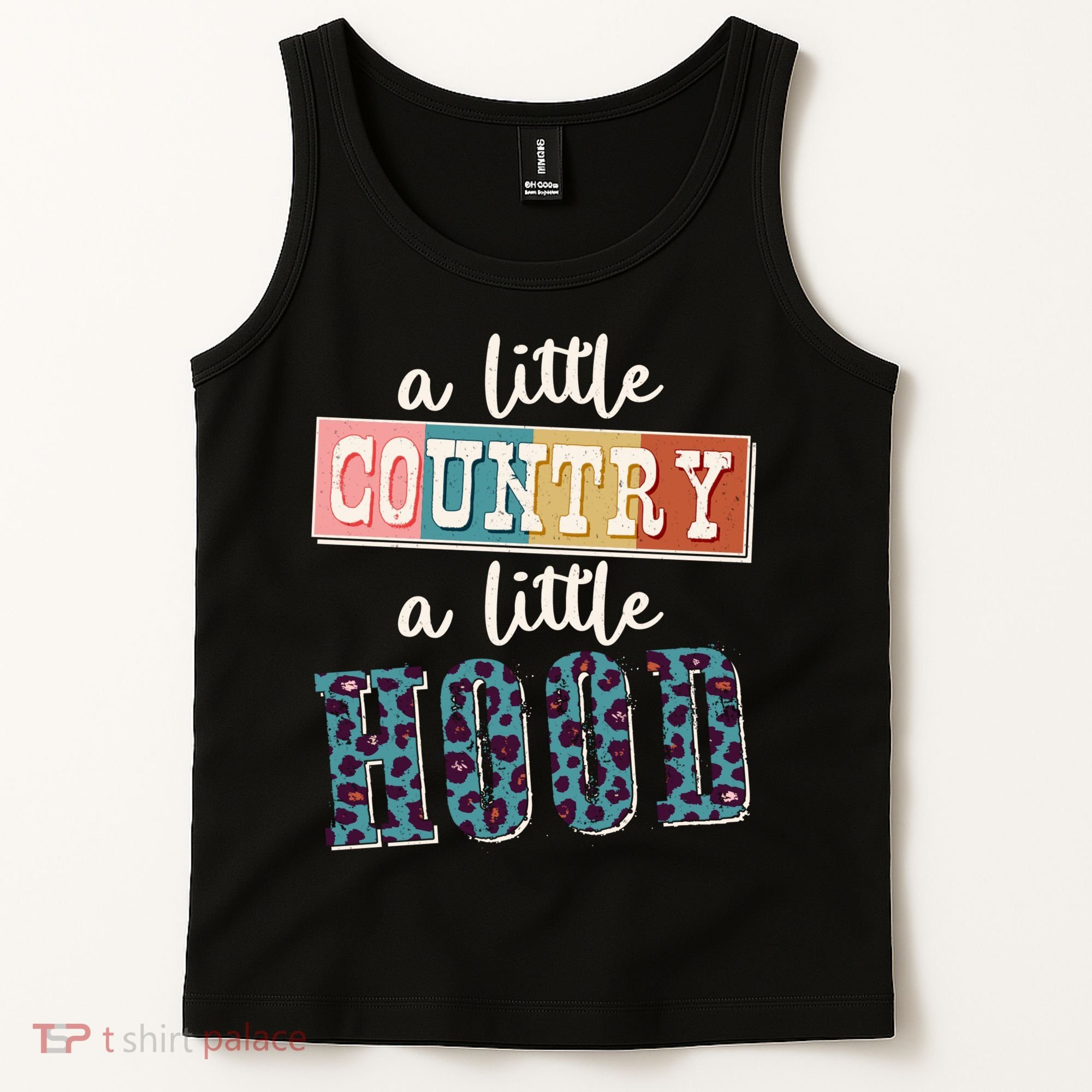 Funny Cute A Little Country A Little Hood Tank Top