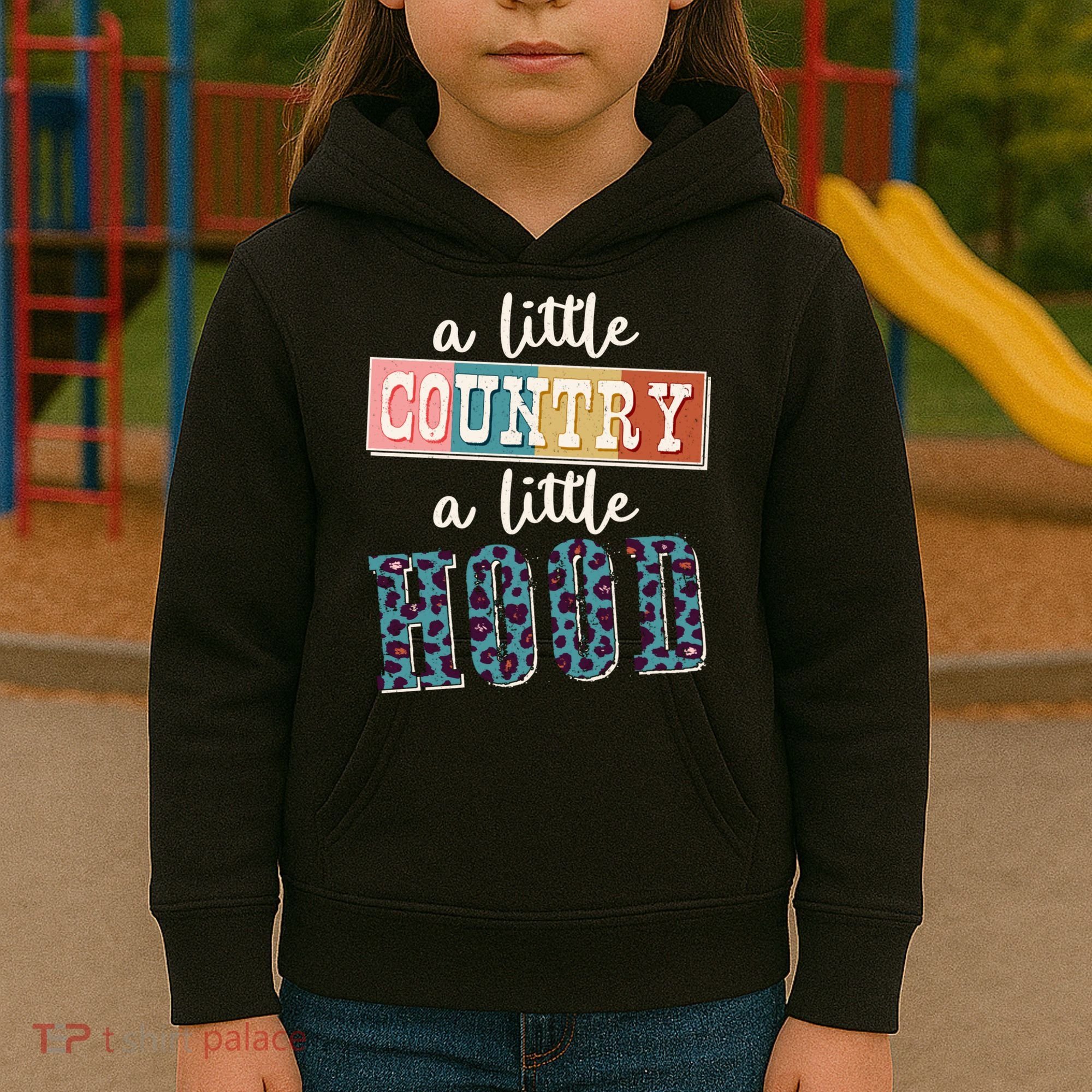 Funny Cute A Little Country A Little Hood Kids Hoodie