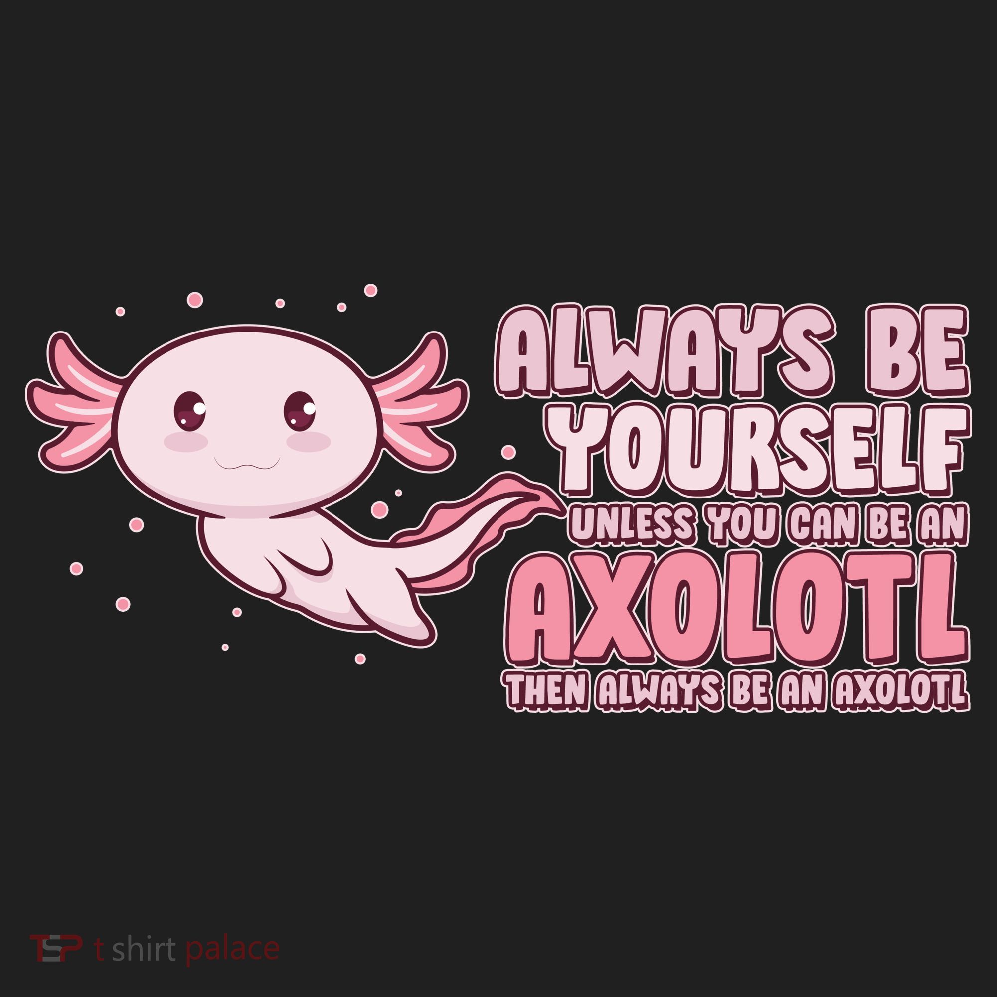 Funny Cute Always Be An Axolotl Women's Sweatshirt