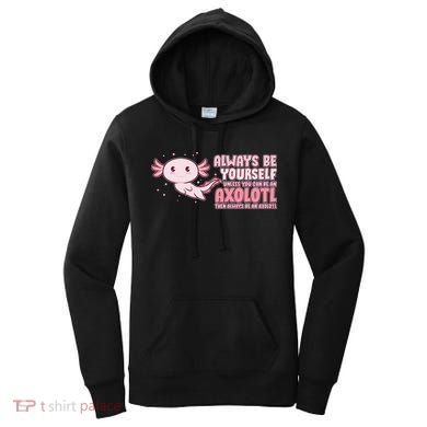 Funny Cute Always Be An Axolotl Women's Hoodie