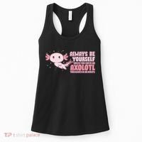 Funny Cute Always Be An Axolotl Women's Tank Top thumb 0
