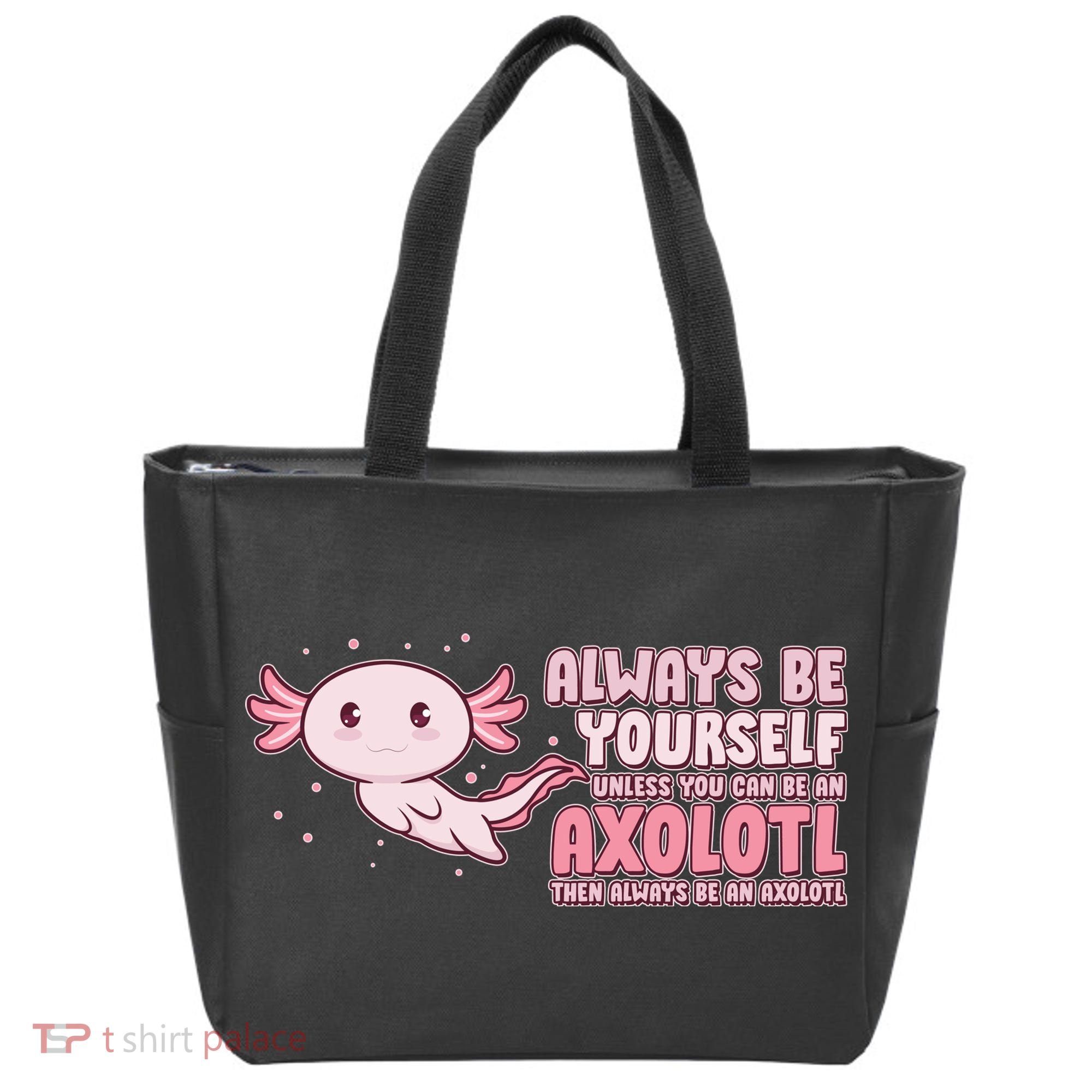 Funny Cute Always Be An Axolotl Tote Bag