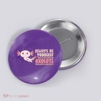 Funny Cute Always Be An Axolotl Button thumb 0