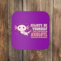 Funny Cute Always Be An Axolotl Coaster thumb 0