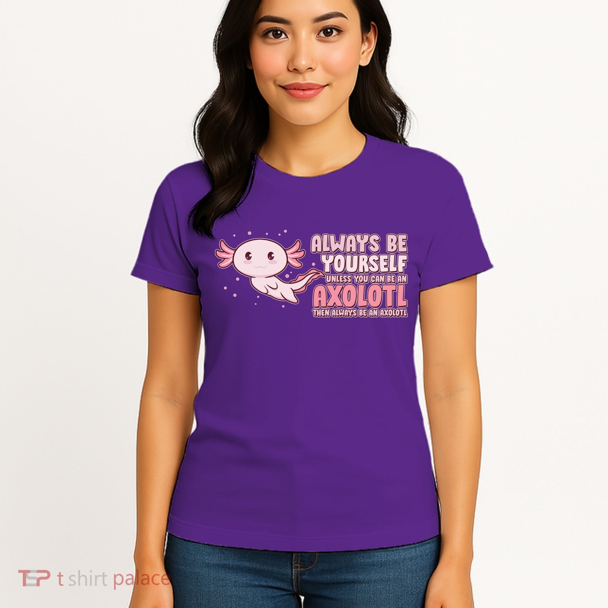 Funny Cute Always Be An Axolotl Women's T-Shirt