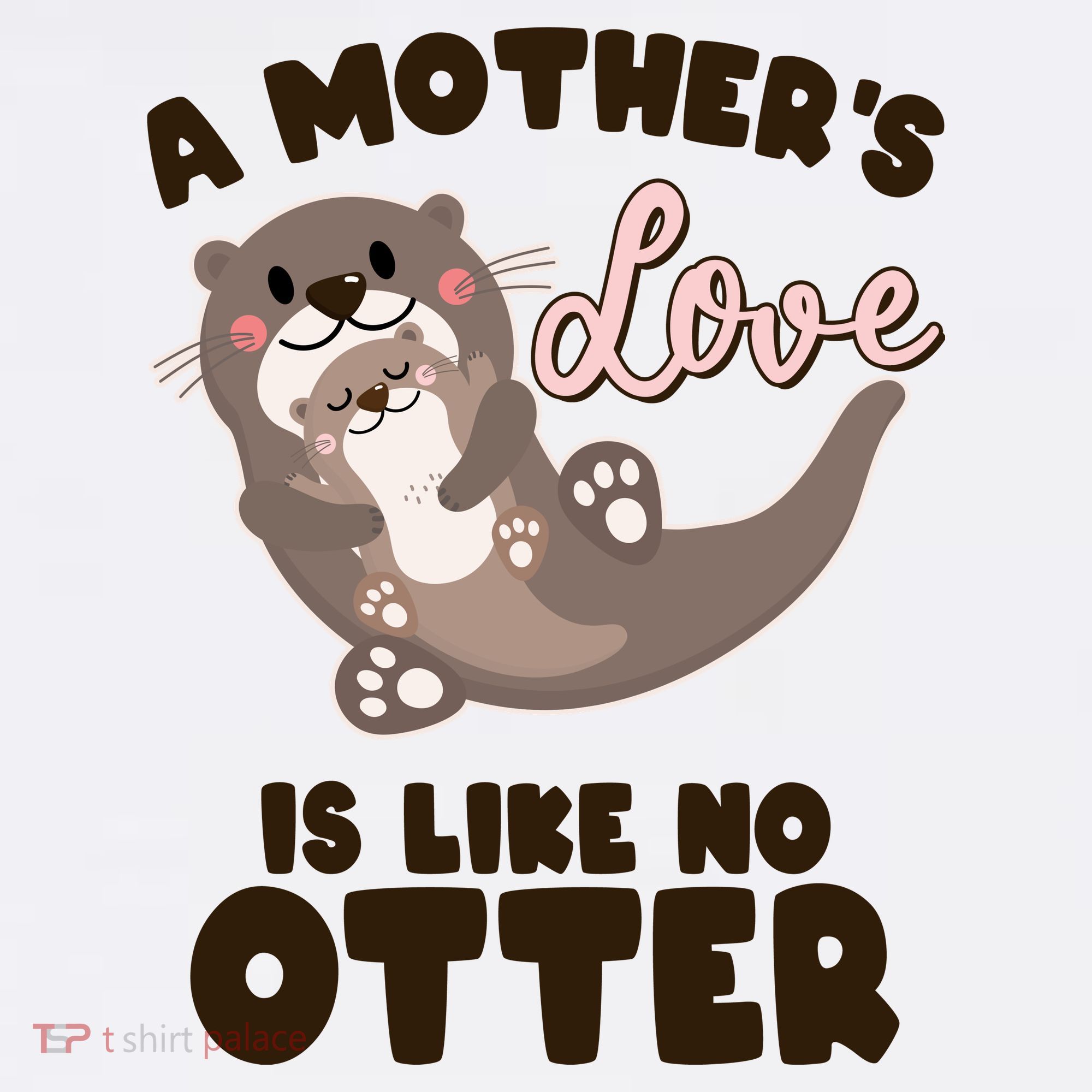 Funny Cute A Mother's Love Is Like No Otter Mama Otter And Baby Women's Tank Top