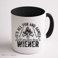 Funny Camping: All Fun And Games Until Someone Losed A Weiner Coffee Mug thumb 1