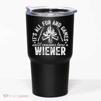 Funny Camping: All Fun And Games Until Someone Losed A Weiner Tumbler thumb 0