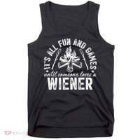 Funny Camping: All Fun And Games Until Someone Losed A Weiner Tank Top thumb 0