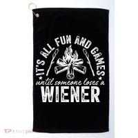 Funny Camping: All Fun And Games Until Someone Losed A Weiner Golf Towel thumb 0