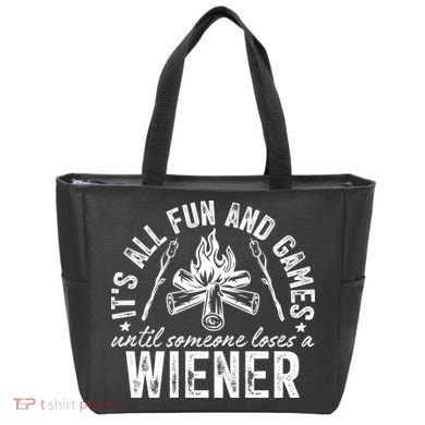 Funny Camping: All Fun And Games Until Someone Losed A Weiner Tote Bag