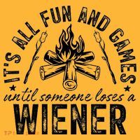 Funny Camping: All Fun And Games Until Someone Losed A Weiner Sweatshirt thumb 2