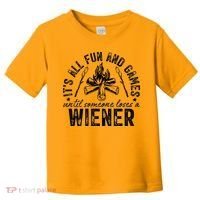 Funny Camping: All Fun And Games Until Someone Losed A Weiner Toddler T-Shirt thumb 0