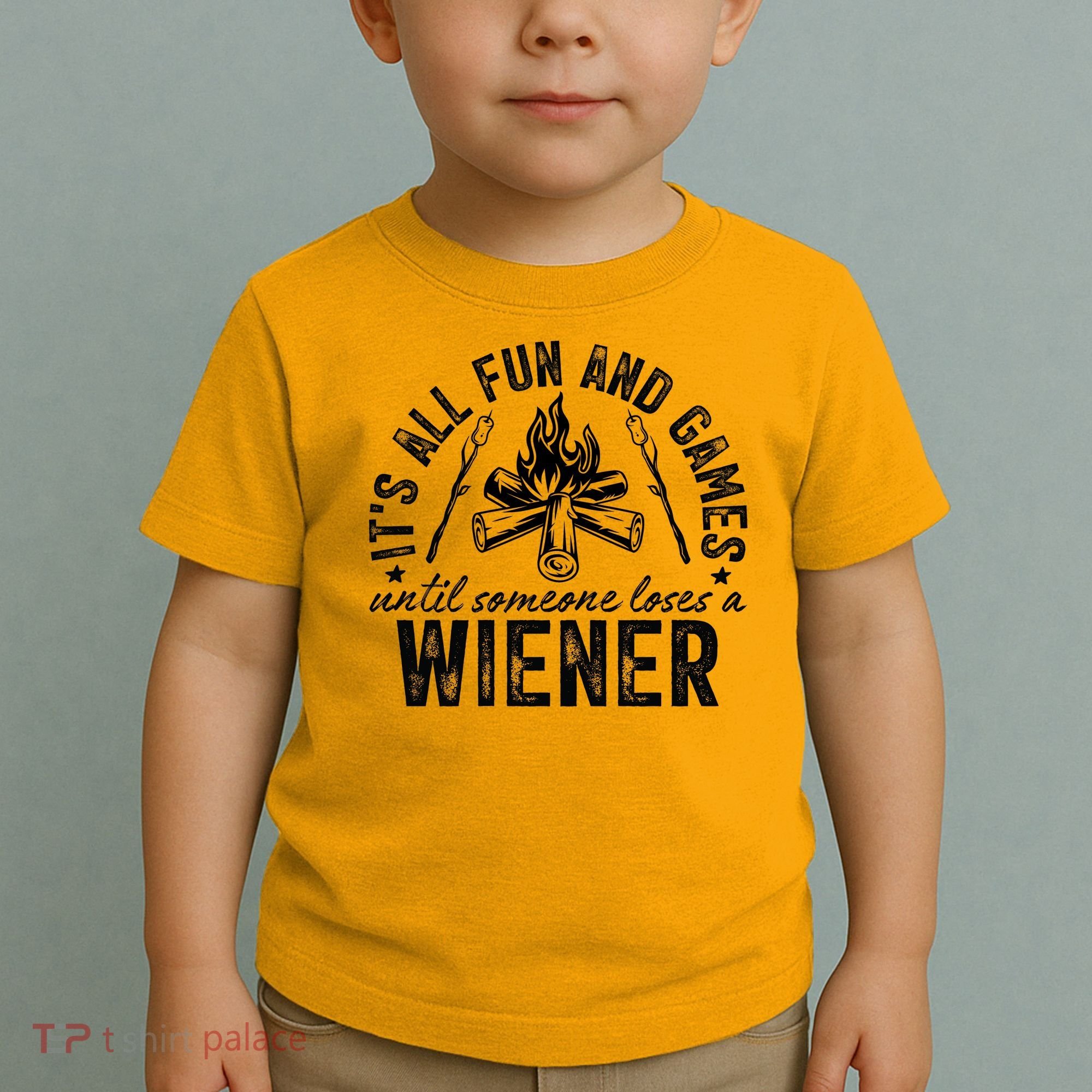 Funny Camping: All Fun And Games Until Someone Losed A Weiner Toddler T-Shirt