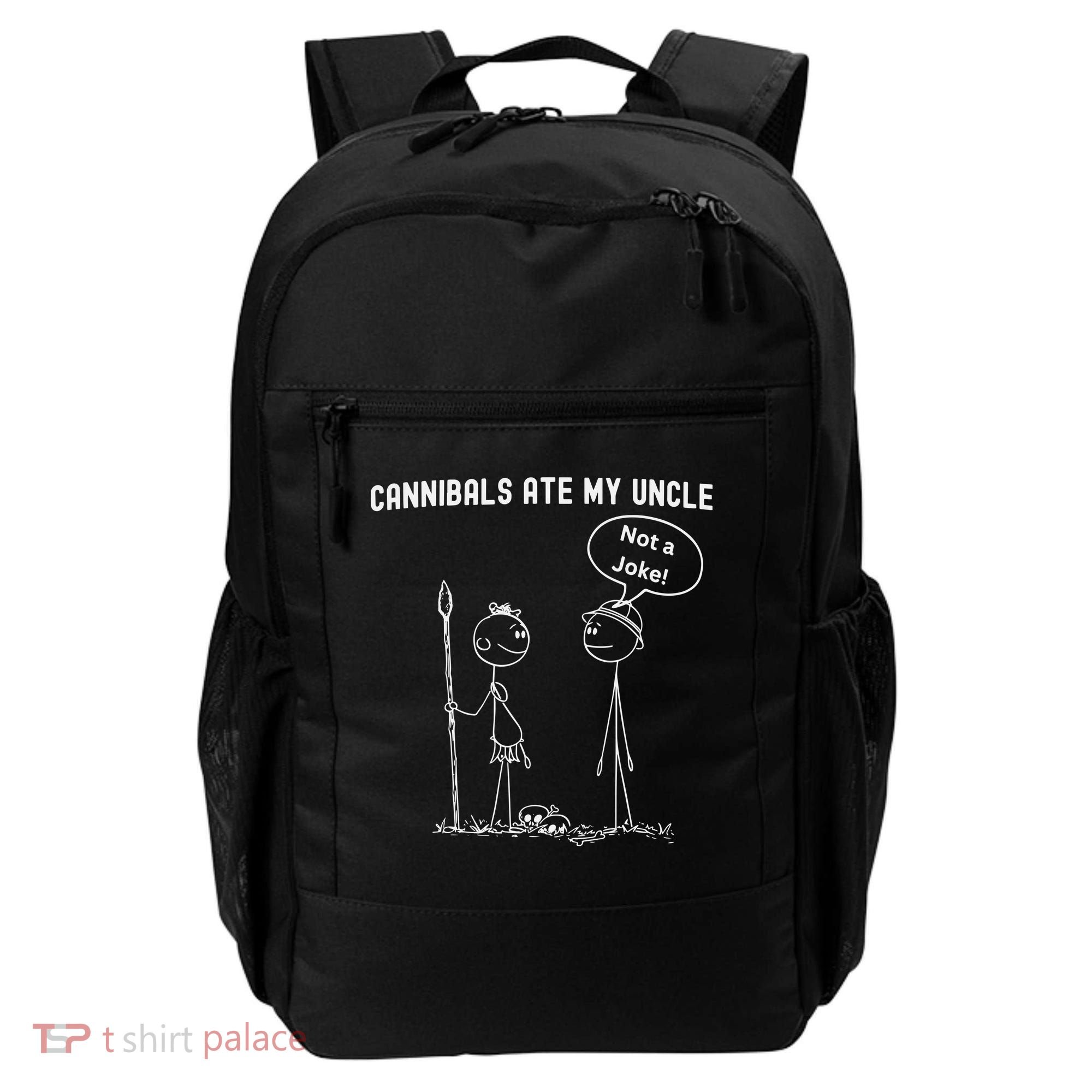 Funny Cannibals Ate My Uncle Political Backpack