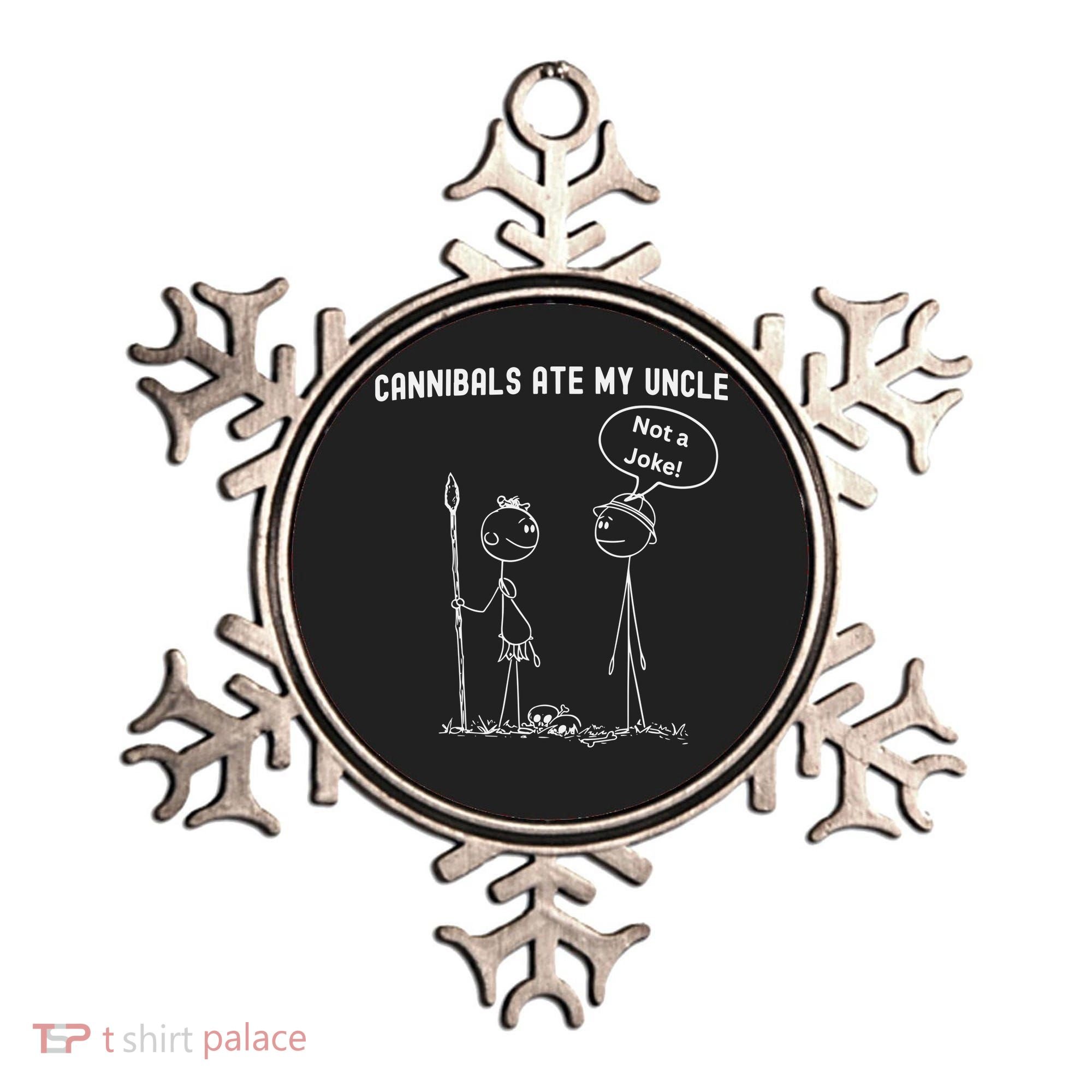 Funny Cannibals Ate My Uncle Political Ornament