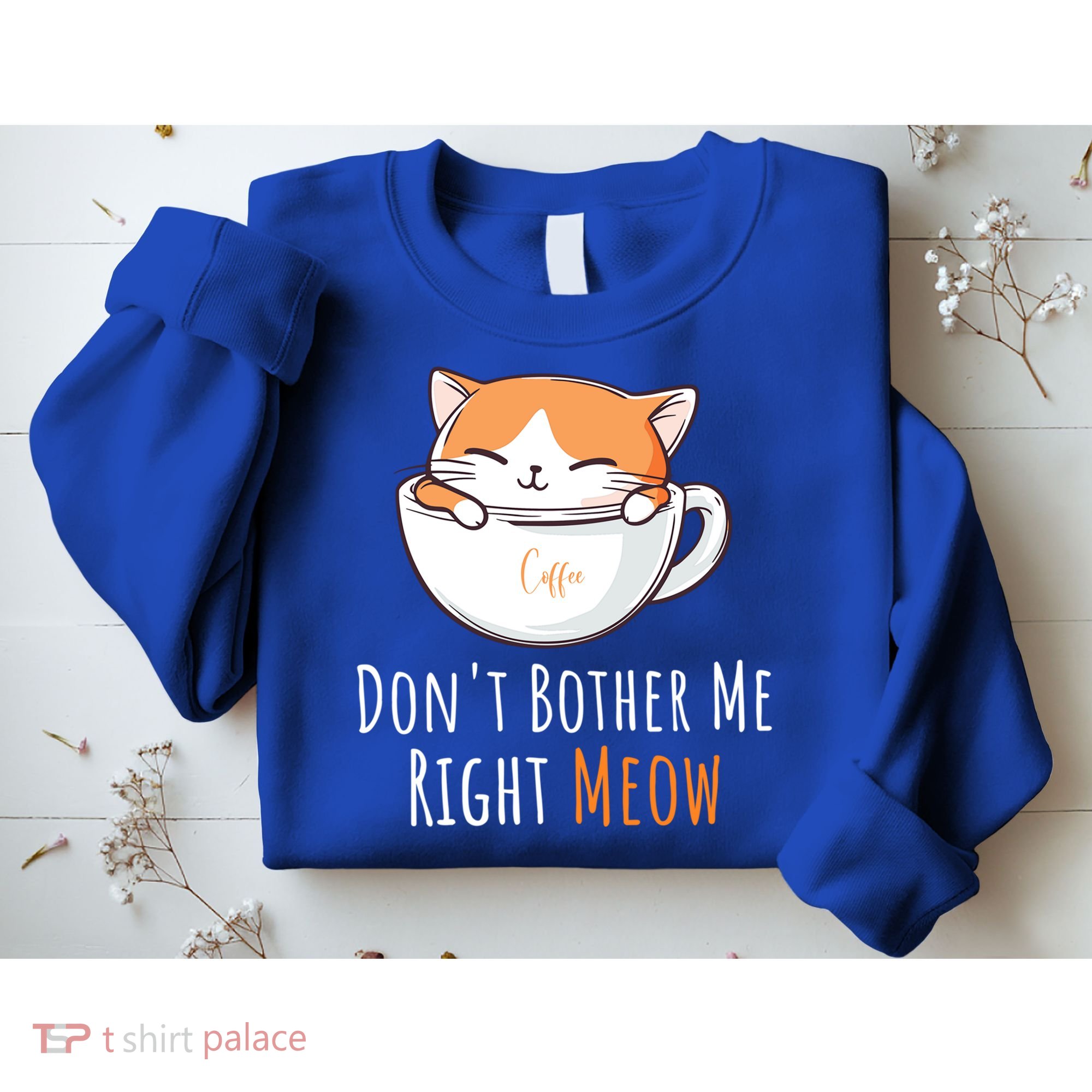 Funny Cat And Coffee Lover  Sweatshirt