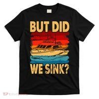 Funny Captain Boating Vintage Sunset But Did We Sink T-Shirt thumb 0