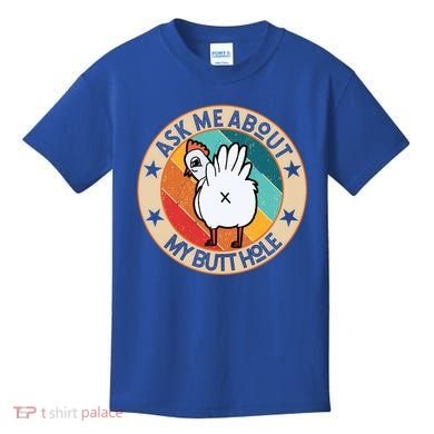 Funny Chicken Butt Design Ask Me About My Butthole Mom Dad Cute Gift Kids T-Shirt