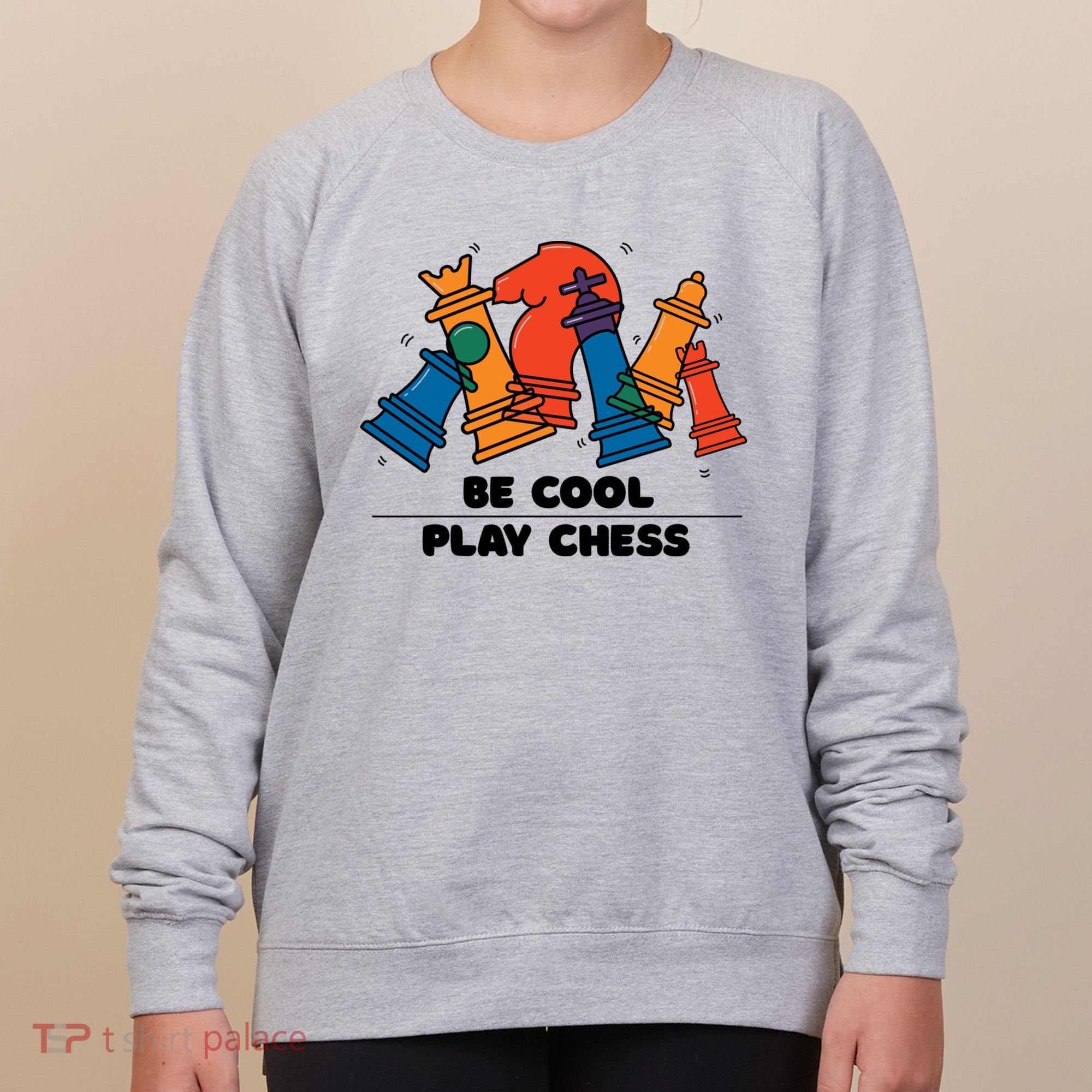 Funny Chess Be Cool Play Chess Women's Sweatshirt