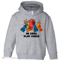 Funny Chess Be Cool Play Chess Toddler Hoodie thumb 0
