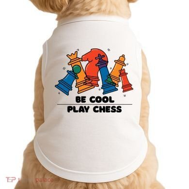 Funny Chess Be Cool Play Chess Doggie Tank
