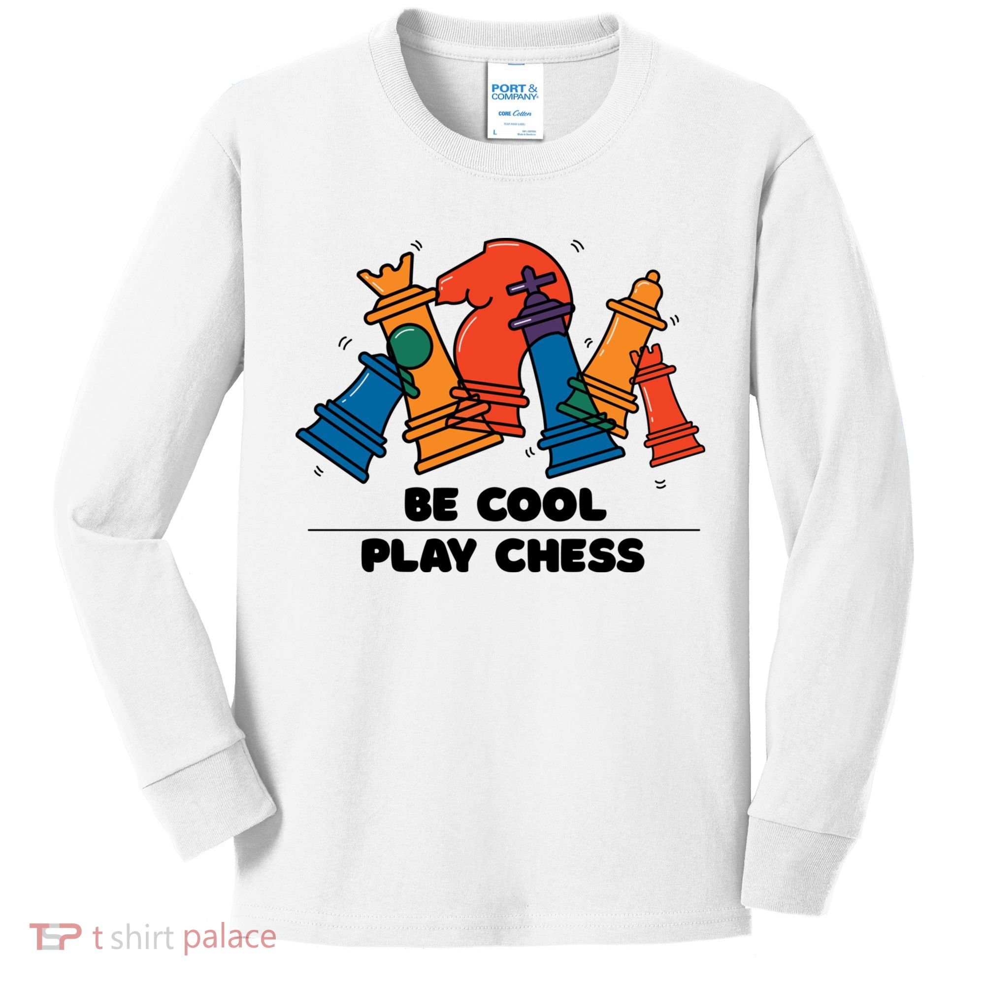 Funny Chess Be Cool Play Chess Kids Long Sleeve Shirt