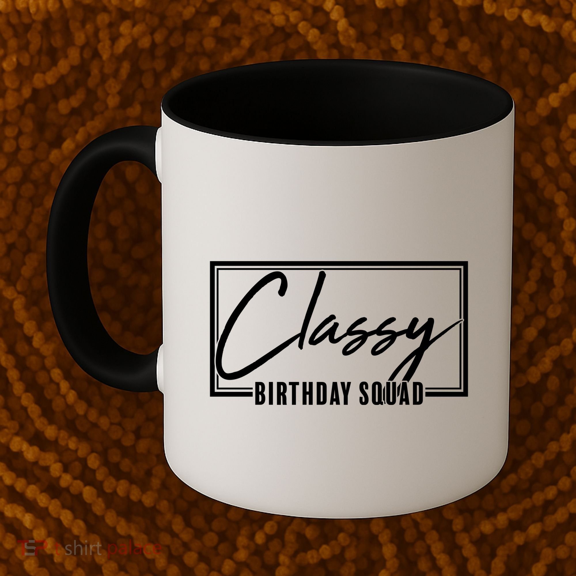 Funny Classy Birthday Squad Matching Group Shirts Coffee Mug