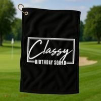Funny Classy Birthday Squad Matching Group Shirts Golf Towel thumb 1