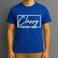 Funny Classy Birthday Squad Matching Group Shirts T-Shirt thumb 3