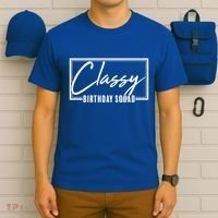 Funny Classy Birthday Squad Matching Group Shirts T-Shirt thumb 6