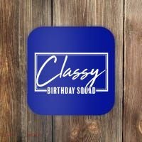 Funny Classy Birthday Squad Matching Group Shirts Coaster thumb 0