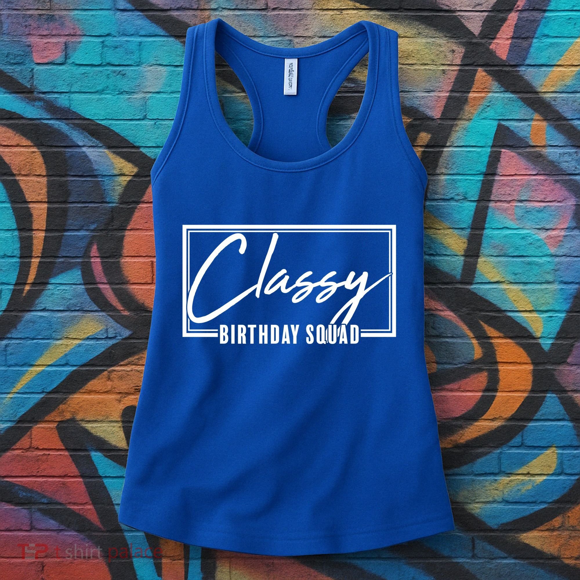 Funny Classy Birthday Squad Matching Group Shirts Women's Tank Top