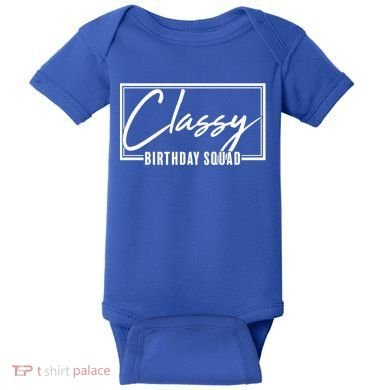 Funny Classy Birthday Squad Matching Group Shirts Baby Bodysuit