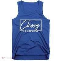 Funny Classy Birthday Squad Matching Group Shirts Tank Top thumb 0