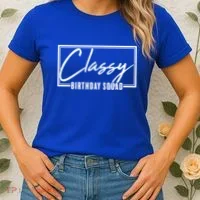 Funny Classy Birthday Squad Matching Group Shirts Women's T-Shirt thumb 2