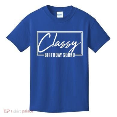 Funny Classy Birthday Squad Matching Group Shirts Kids T-Shirt