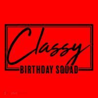 Funny Classy Birthday Squad Matching Group Shirts Santa Hat thumb 1